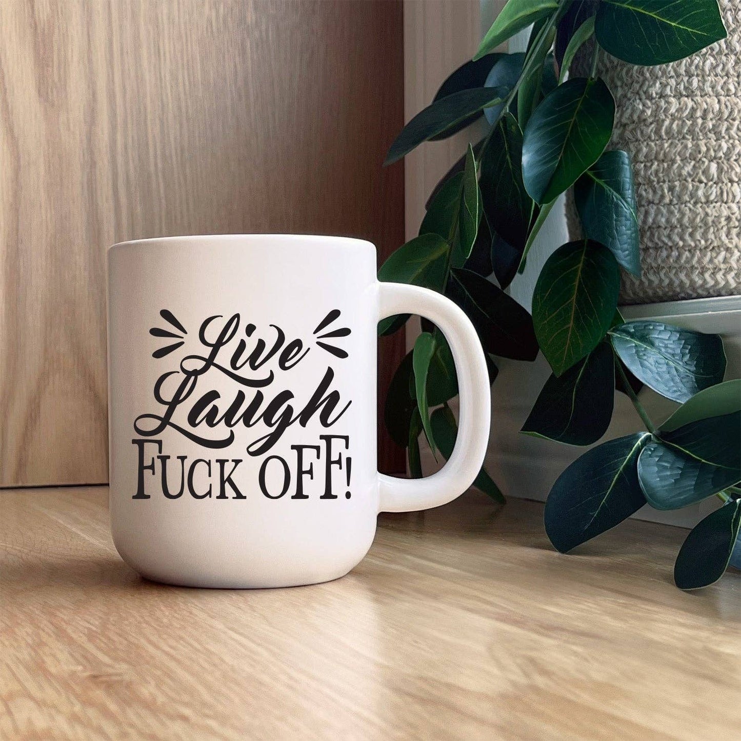 Live Laugh Fuck Off / 16oz Mug