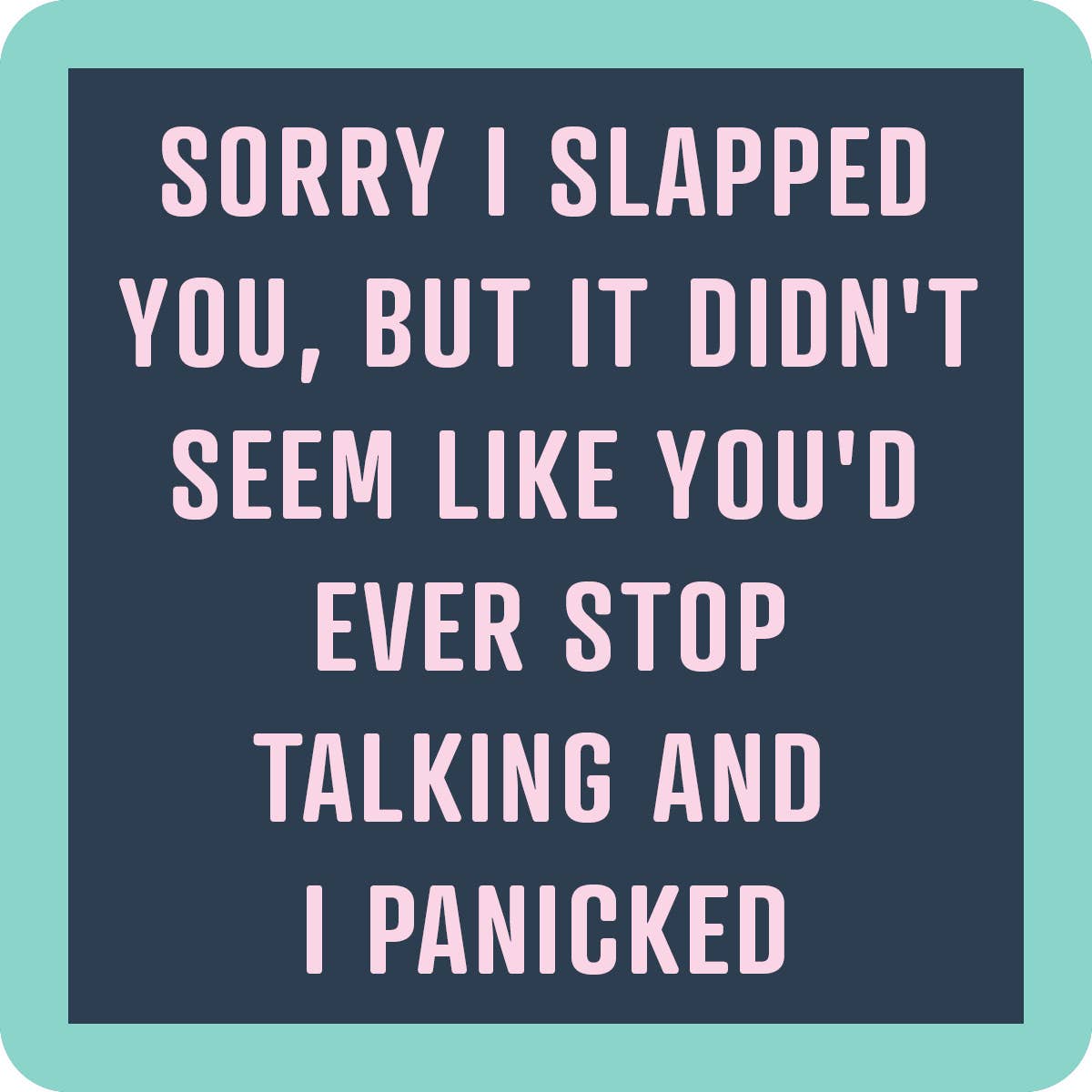 Drinks on Me - COASTER Slapped You | Funny Party Gift | Home Bar Decor