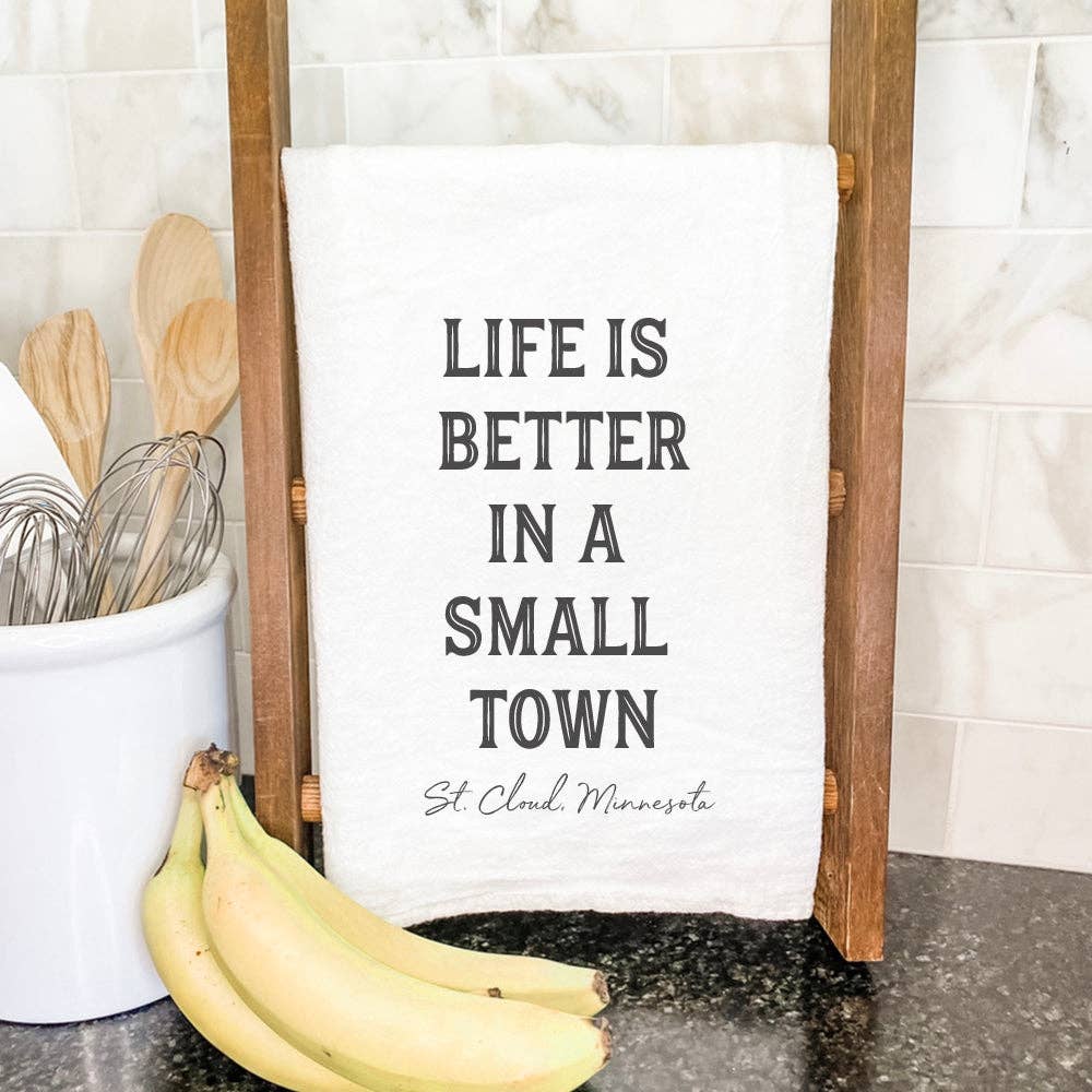 Life is Better Small Town - Custom Cotton Tea