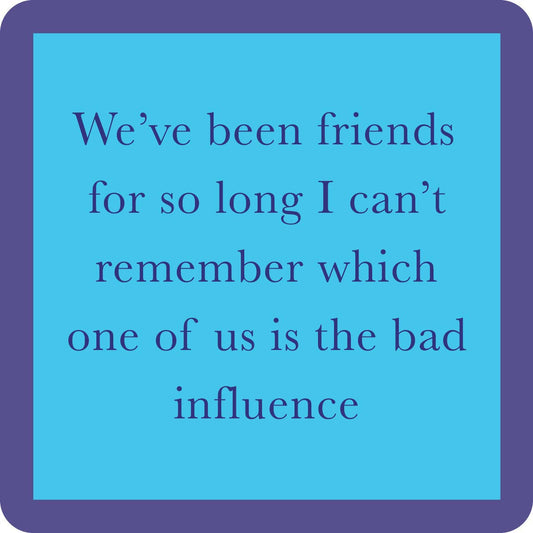 Drinks on Me - COASTER Bad Influence | Funny Party Gift | Home Bar Decor