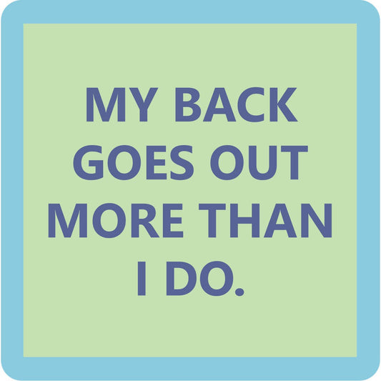 Drinks on Me - COASTER My Back goes Out | Funny Home Gift | Home Bar Deco
